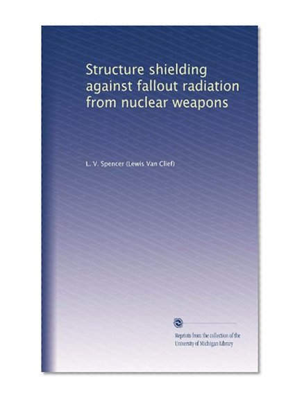 Structure shielding against fallout radiation from nuclear weapons