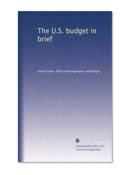The U.S. budget in brief