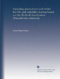 Sampling procedures and tables for life and reliability testing based on the Weibull distribution (Hazard rate criterion)