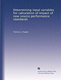 Determining input variables for calculation of impact of new source performance standards