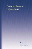 Code of federal regulations
