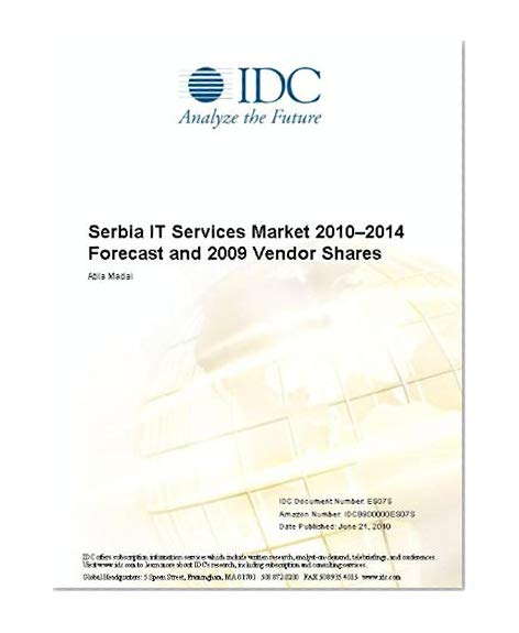 Serbia IT Services Market 2010-2014 Forecast and 2009 Vendor Shares