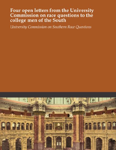 Four open letters from the University Commission on race questions to the college men of the South