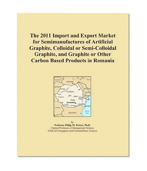 The 2011 Import and Export Market for Semimanufactures of Artificial Graphite, Colloidal or Semi-Colloidal Graphite, and Graphite or Other Carbon Based Products in Romania