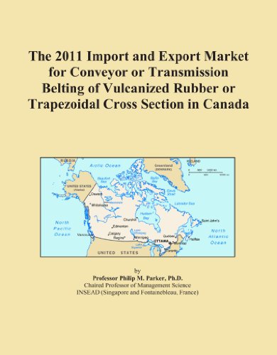 The 2011 Import and Export Market for Conveyor or Transmission Belting of Vulcanized Rubber or Trapezoidal Cross Section in Canada