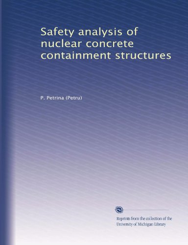 Safety analysis of nuclear concrete containment structures