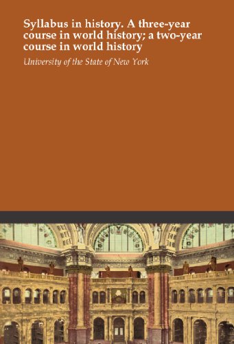 Syllabus in history. A three-year course in world history; a two-year course in world history