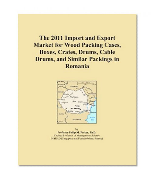 The 2011 Import and Export Market for Wood Packing Cases, Boxes, Crates, Drums, Cable Drums, and Similar Packings in Romania