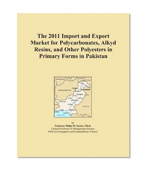 The 2011 Import and Export Market for Polycarbonates, Alkyd Resins, and Other Polyesters in Primary Forms in Pakistan