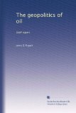 The geopolitics of oil: Staff report