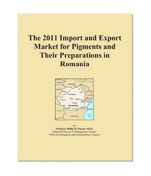 The 2011 Import and Export Market for Pigments and Their Preparations in Romania