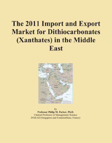 The 2011 Import and Export Market for Dithiocarbonates (Xanthates) in the Middle East