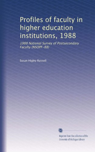 Profiles of faculty in higher education institutions, 1988: 1988 National Survey of Postsecondary Faculty (NSOPF-88) (Volume 2)