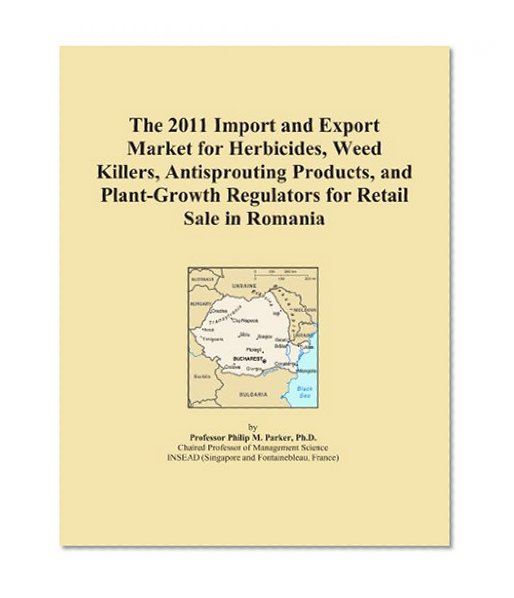 The 2011 Import and Export Market for Herbicides, Weed Killers, Antisprouting Products, and Plant-Growth Regulators for Retail Sale in Romania