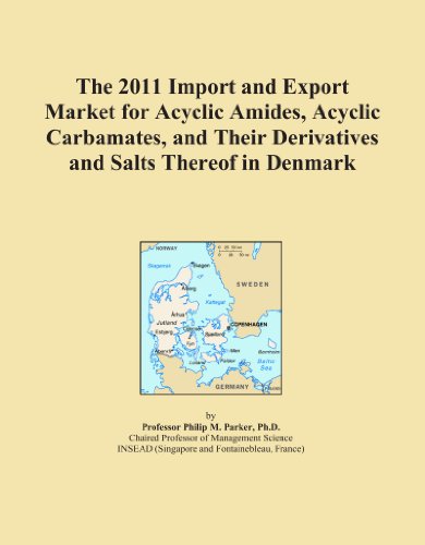 The 2011 Import and Export Market for Acyclic Amides, Acyclic Carbamates, and Their Derivatives and Salts Thereof in Denmark