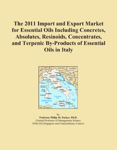 The 2011 Import and Export Market for Essential Oils Including Concretes, Absolutes, Resinoids, Concentrates, and Terpenic By-Products of Essential Oils in Italy