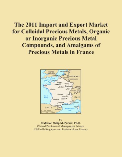 The 2011 Import and Export Market for Colloidal Precious Metals, Organic or Inorganic Precious Metal Compounds, and Amalgams of Precious Metals in France