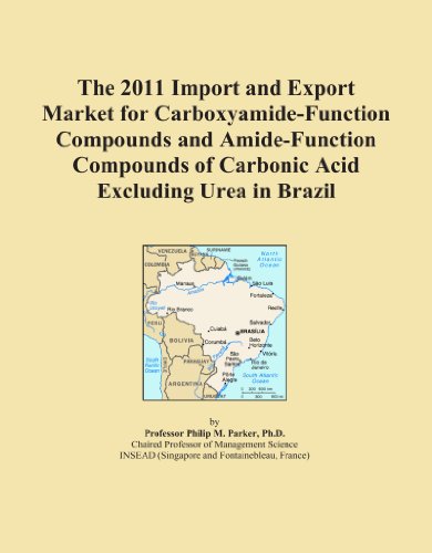 The 2011 Import and Export Market for Carboxyamide-Function Compounds and Amide-Function Compounds of Carbonic Acid Excluding Urea in Brazil
