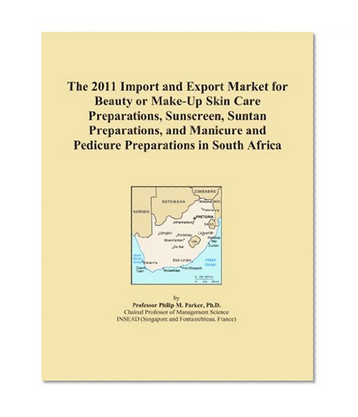 The 2011 Import and Export Market for Beauty or Make-Up Skin Care Preparations, Sunscreen, Suntan Preparations, and Manicure and Pedicure Preparations in South Africa