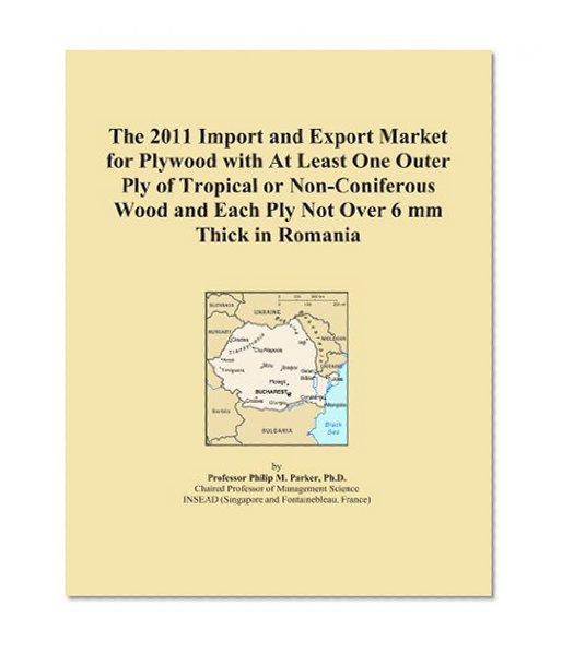The 2011 Import and Export Market for Plywood with At Least One Outer Ply of Tropical or Non-Coniferous Wood and Each Ply Not Over 6 mm Thick in Romania