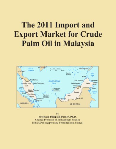 The 2011 Import and Export Market for Crude Palm Oil in Malaysia