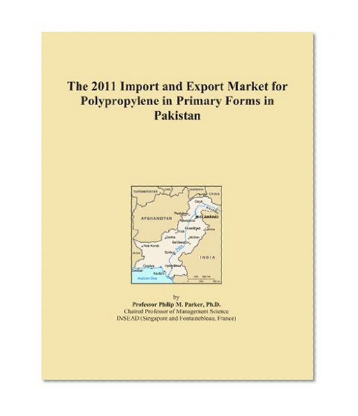 The 2011 Import and Export Market for Polypropylene in Primary Forms in Pakistan