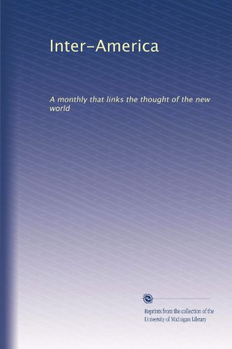 Inter-America: A monthly that links the thought of the new world