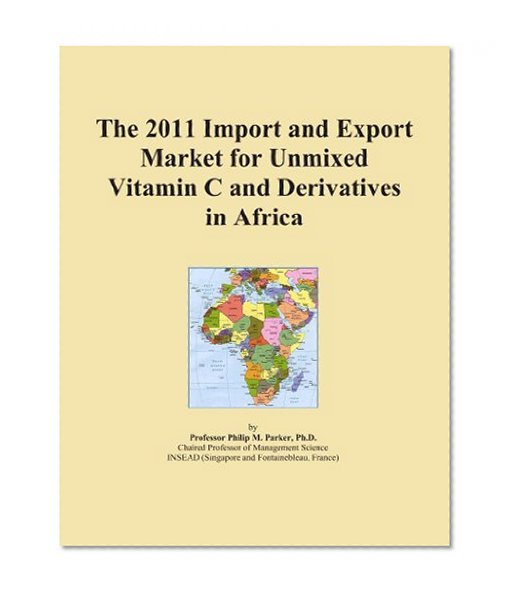 The 2011 Import and Export Market for Unmixed Vitamin C and Derivatives in Africa