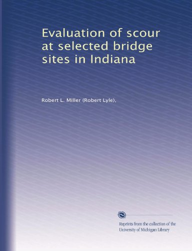 Evaluation of scour at selected bridge sites in Indiana