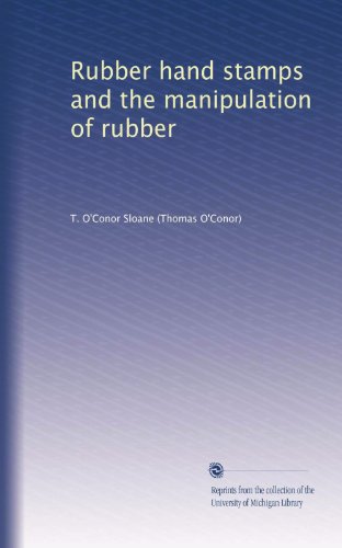 Rubber hand stamps and the manipulation of rubber
