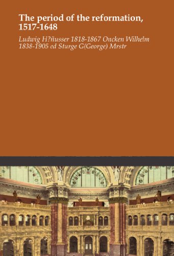 The period of the reformation, 1517-1648