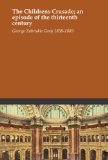 The Childrens Crusade; an episode of the thirteenth century