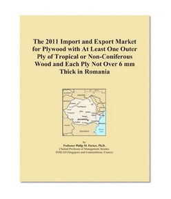 The 2011 Import and Export Market for Plywood with At Least One Outer Ply of Tropical or Non-Coniferous Wood and Each Ply Not Over 6 mm Thick in Romania