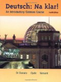 Deutsch: Na klar! An Introductory German Course Fourth Edition (4th Edition)