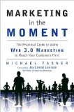 Marketing in the Moment: The Practical Guide (text only) by M.Tasner