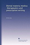 Dental materia medica, therapeutics and prescription writing