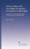 Velleivs Patercvlvs novissime recognitvs emendatvs et illvstratvs: Praemittvntvr Henrici Dodwelli annales Velleiani studiis Societatis bipontinae (Latin Edition)