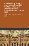 Conditions of peace : a discourse delivered in the West Church, in memory of David Kimball Hobart, June 14, 1863