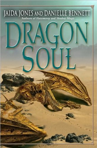 Jaida Jones ,Danielle Bennett'sDragon Soul [Hardcover](2010)