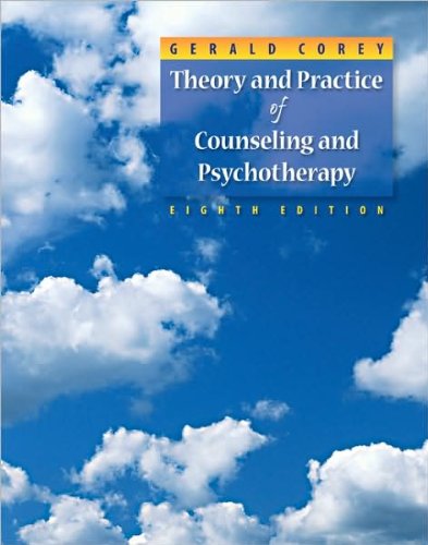 G. Corey's 8th(eighth) edition (Theory and Practice of Counseling and Psychotherapy [Hardcover])(2008)