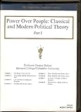 Power Over People: Classical and Modern Political Theory Part 1 & 2 (The Great Courses on Tape)