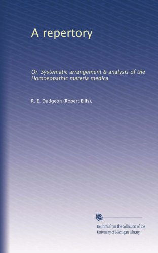 A repertory: Or, Systematic arrangement & analysis of the Homoeopathic materia medica