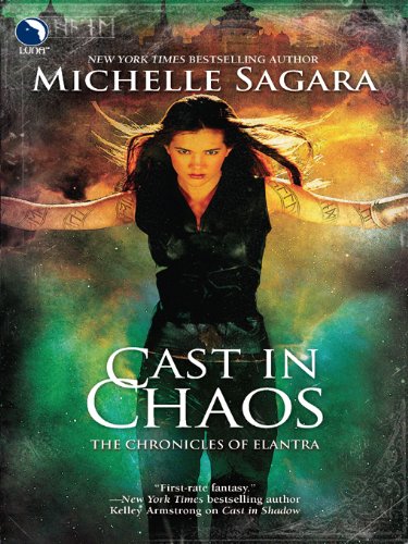 Cast in Chaos (The Chronicles of Elantra Book 6)