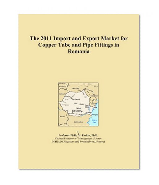 The 2011 Import and Export Market for Copper Tube and Pipe Fittings in Romania