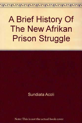 A Brief History of the New Afrikan Prison Struggle