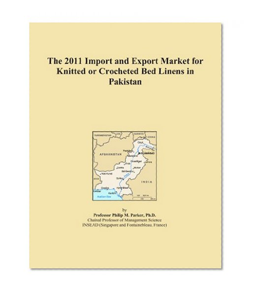 The 2011 Import and Export Market for Knitted or Crocheted Bed Linens in Pakistan