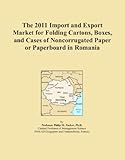 The 2011 Import and Export Market for Folding Cartons, Boxes, and Cases of Noncorrugated Paper or Paperboard in Romania