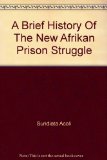 A Brief History of the New Afrikan Prison Struggle