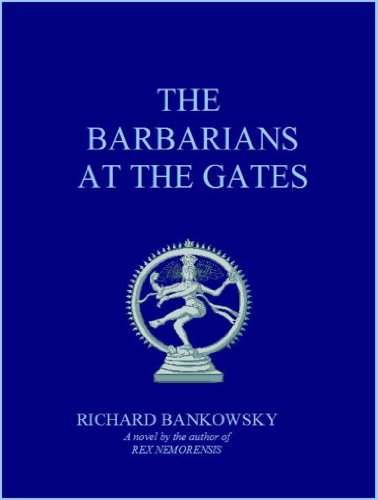 The Barbarians at the Gates