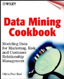 Data Mining Cookbook: Modeling Data for Marketing, Risk, and Customer Relationship Management (Datawarehousing)
